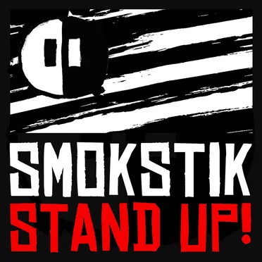 Stand Up!- Smokstik