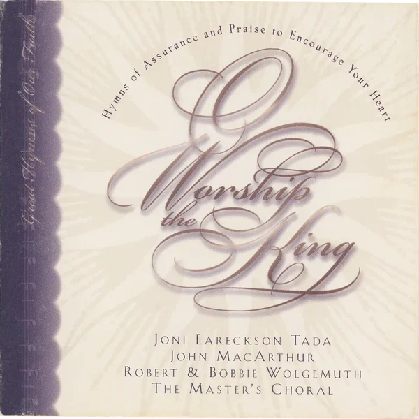 O Worship the King: Hymns of Assurance and Praise to Encourage Your Heart Album