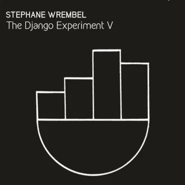 The Django Experiment V by Stephane Wrembel - album cover