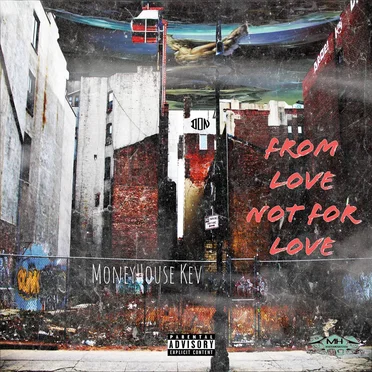 From Love Not For Love by MoneyHouse Kev - album cover