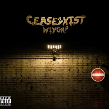 WIYGN? by Cease2Xist - album cover