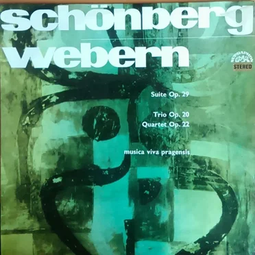 Schönberg: Suite op. 29 / Webern: Trio op. 20 / Webern: Quartet op. 22