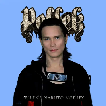PelleK’s Naruto Medley
