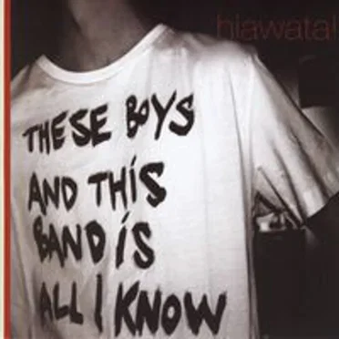 These Boys and This Band Is All I Know by Hiawata! - album cover