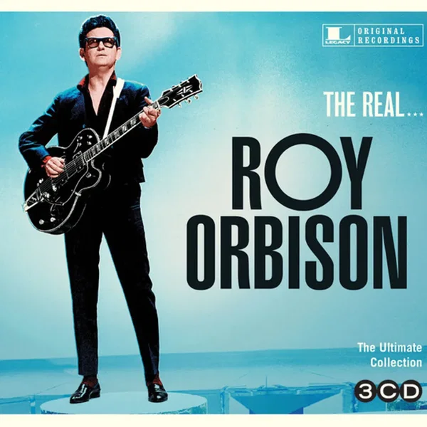 The Real… Roy Orbison (The Ultimate Collection)