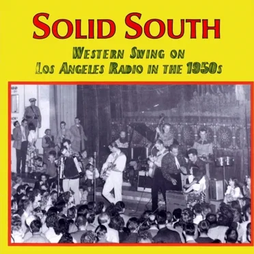 Solid South - Western Swing On Los Angeles Radio In The 1950s by Various Artists - album cover