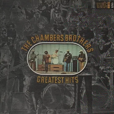 The Chambers Brothers Greatest Hits