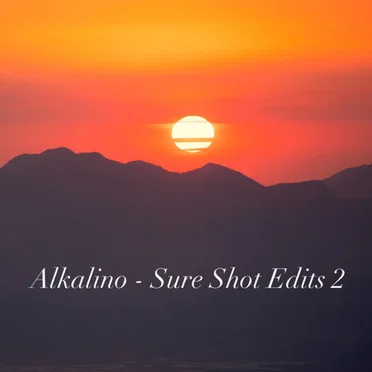 Sure Shot Edits 2 by Alkalino - album cover