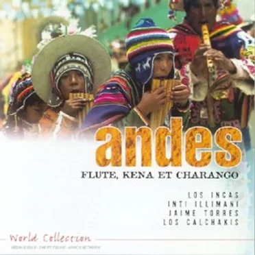 Andes : Flute, Kena et Charango by Various Artists - album cover