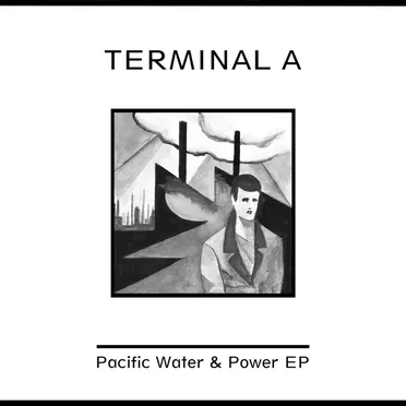 Pacific Water & Power by Terminal A - album cover