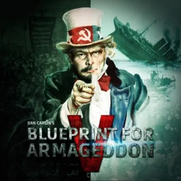 Dan Carlin's Hardcore History #54, “Blueprint for Armageddon V” by Dan Carlin - album cover