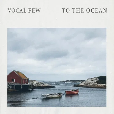 To the Ocean by Vocal Few - album cover