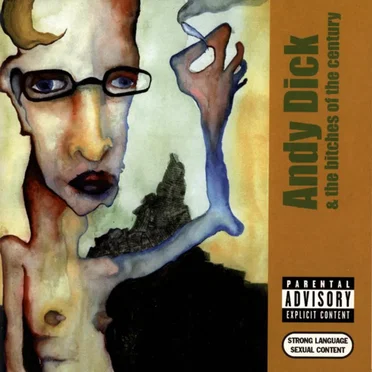 Andy Dick and the Bitches of the Century by Andy Dick and the Bitches of the Century - album cover