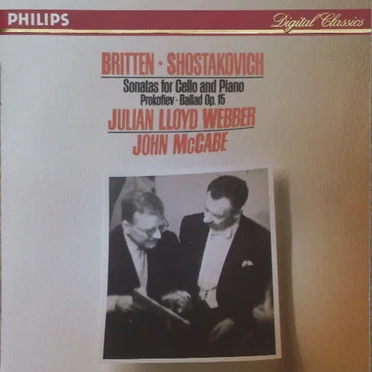 Britten, Shostakovich: Sonatas for Cello and Piano / Prokofiev: Ballad, op. 15
