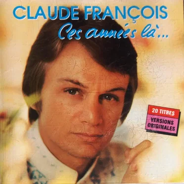 Ces années là …