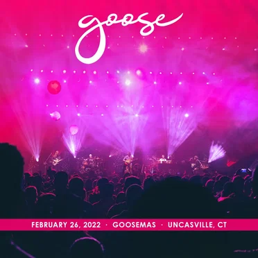 2022-02-26: Goosemas, Mohegan Sun Arena, Uncasville, CT