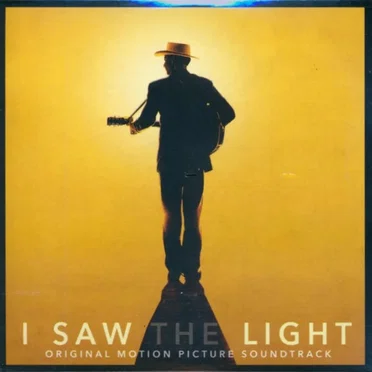 I Saw the Light Original Motion Picture Soundtrack by Various Artists - album cover
