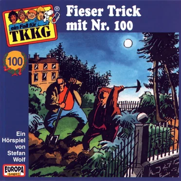 TKKG 100: Fieser Trick mit Nr. 100 by Stefan Wolf - album cover
