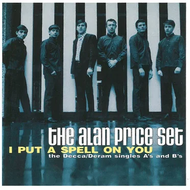 I Put a Spell on You: The Decca/Deram Singles A’s and B’s