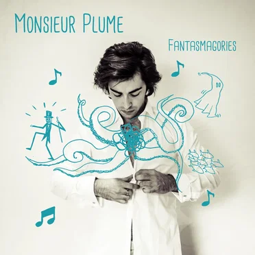 Fantasmagories by Monsieur Plume - album cover