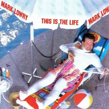 This Is the Life by Mark Lowry - album cover