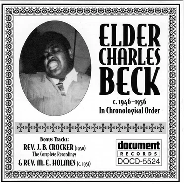 Elder Charles Beck: c.1946–1956 In Chronological Order by Various Artists - album cover