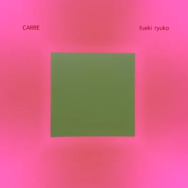Fueki Ruyko by CARRÉ - album cover