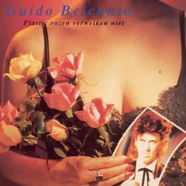 Plastic rozen verwelken niet by Guido Belcanto - album cover