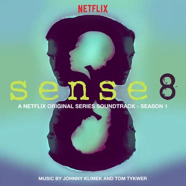 Sense8: Season 1 (A Netflix Original Series Soundtrack) by Various Artists - album cover
