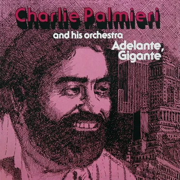 Adelante, Gigante by Charlie Palmieri and His Orchestra - album cover