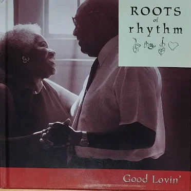 Roots of Rhythm: Good Lovin’ by Various Artists - album cover