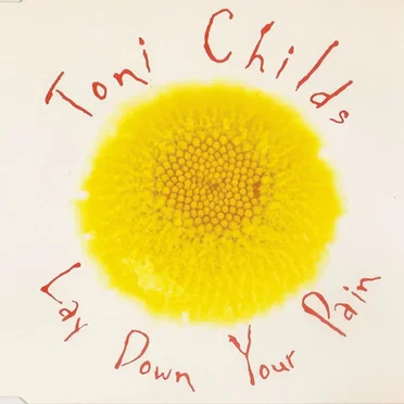 Lay Down Your Pain by Toni Childs - album cover