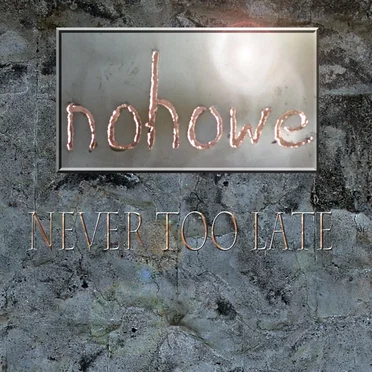 Never Too Late