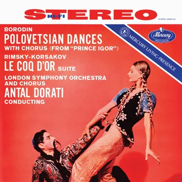 Borodin: Polovetsian Dances With Chorus (From “Prince Igor”) / Rimsky-Korsakov: Le Coq d’or
