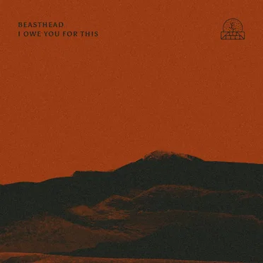 I Owe For This by Beasthead - album cover