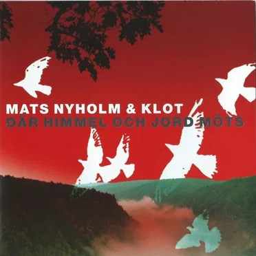 Där himmel och jord möts by Mats Nyholm & KLOT - album cover