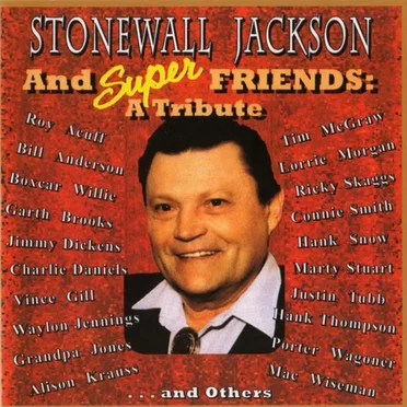 Stonewall Jackson and Super Friends: A Tribute by Various Artists - album cover