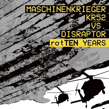 rotTEN Years by Maschinenkrieger KR52 vs. Disraptor - album cover