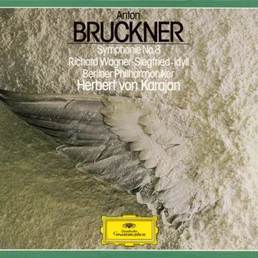 Bruckner: Symphonie Nr. 8 c-moll / Wagner: Siegfried-Idyll