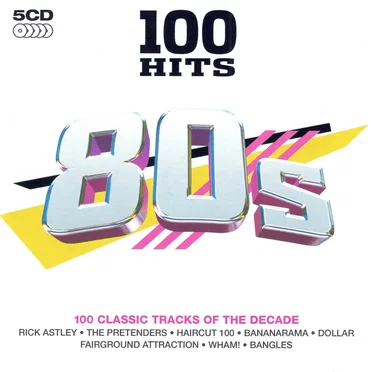 100 Hits: 80s by Various Artists - album cover