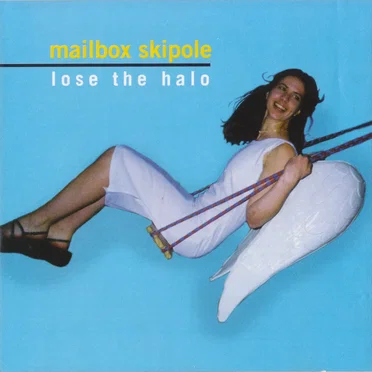 Lose the Halo by Mailbox Skipole - album cover