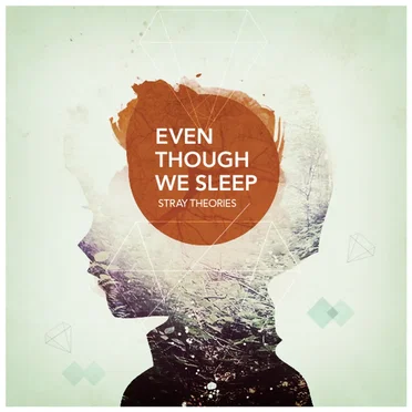 Even Though We Sleep by Stray Theories - album cover