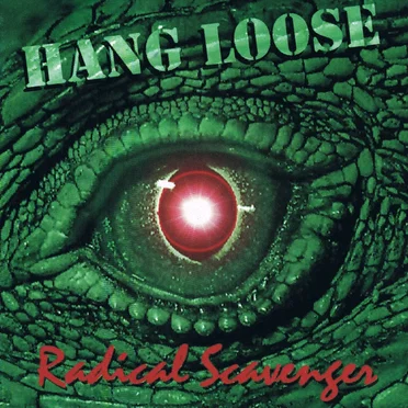 Radical Scavenger by Hang Loose - album cover