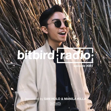 San Holo Presents: bitbird Radio #061