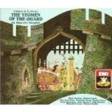 The Yeomen of the Guard (Glyndebourne Festival Chorus, Pro Arte Orchestra feat. conductor: Sir Malcolm Sargent)