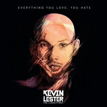 Everything You Love, You Hate by Kevin Lester - album cover