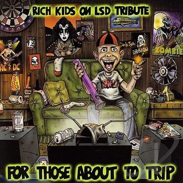 For Those About to Trip: Rich Kids on LSD Tribute by Various Artists - album cover