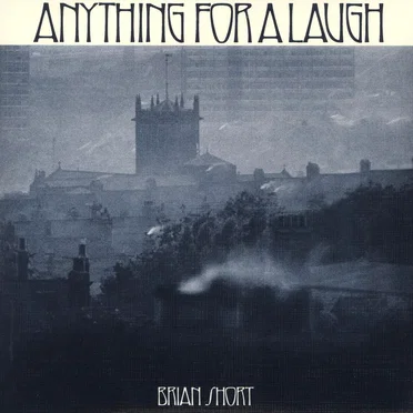 Anything for a Laugh by Brian Short - album cover