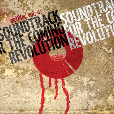 netBloc, Volume 4: Soundtrack to the Coming Revolution by Various Artists - album cover