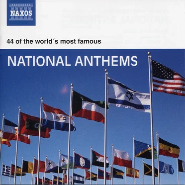44 of the World’s Most Famous National Anthems